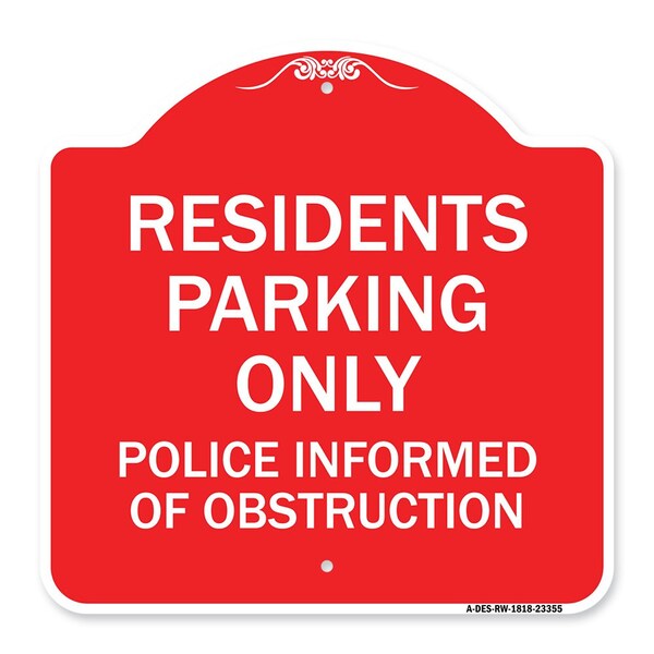 Parking Residents Parking Police Informed of Obstruction Heavy-Gauge Alum, 18" x 18", RW-1818-23355